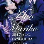 8/4(Fri) Aco&Mariko WS&Demo milonga!  WS8/4-8/18